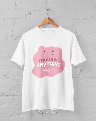 Ditto You Can be Anything